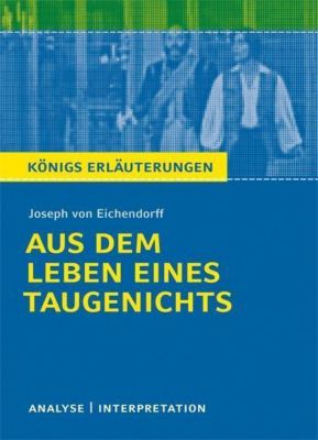 Konigs Erlauterungen 215 Aus Dem Leben Eines Taugenichts Von