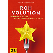 Körper, Geist & Seele (Graefe und Unzer): Rohvolution Körper, Geist & Seele (Graefe und Unzer): Rohvolution