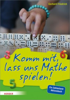 Komm mit, lass uns Mathe spielen - Gerhard Friedrich | 