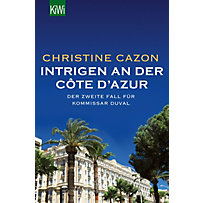 Kommissar Duval Band 2: Intrigen an der Côte d Azur Kommissar Duval Band 2: Intrigen an der Côte d Azur