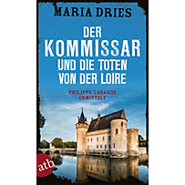 Kommissar Philippe Lagarde: 10 Der Kommissar und die Toten von der Loire Kommissar Philippe Lagarde: 10 Der Kommissar und die Toten von der Loire