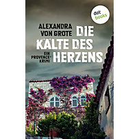 Kommissarin Florence Labelle: 2 Die Kälte des Herzens: Ein Provence-Krimi - Band 2 Kommissarin Florence Labelle: 2 Die Kälte des Herzens: Ein Provence-Krimi - Band 2