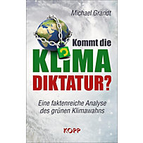 Kommt die Klima-Diktatur? Kommt die Klima-Diktatur?