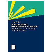 Kompakt Edition: Geschäftsführer im Konzern Kompakt Edition: Geschäftsführer im Konzern