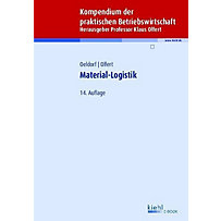 Kompendium der praktischen Betriebswirtschaft: Material-Logistik Kompendium der praktischen Betriebswirtschaft: Material-Logistik