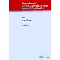 Kompendium der praktischen Betriebswirtschaft: Investition Kompendium der praktischen Betriebswirtschaft: Investition