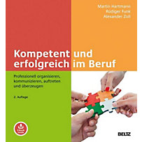 Kompetent und erfolgreich im Beruf Kompetent und erfolgreich im Beruf