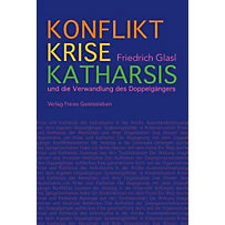 Konflikt, Krise, Katharsis Konflikt, Krise, Katharsis