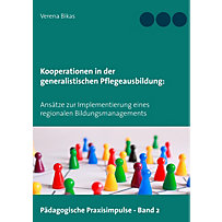 Kooperationen in der generalistischen Pflegeausbildung Kooperationen in der generalistischen Pflegeausbildung