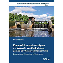 Kosten-Wirksamkeits-Analysen zur Auswahl von Maßnahmen gemäß EG-Wasserrahmenrichtlinie Kosten-Wirksamkeits-Analysen zur Auswahl von Maßnahmen gemäß EG-Wasserrahmenrichtlinie