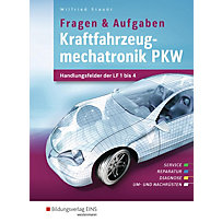 Kraftfahrzeugmechatronik PKW - Handlungsfelder der LF 1-14: Schülerband Kraftfahrzeugmechatronik PKW - Handlungsfelder der LF 1-14: Schülerband
