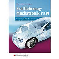 Kraftfahrzeugmechatronik PKW - Lernfelder 1-14: Schülerband Kraftfahrzeugmechatronik PKW - Lernfelder 1-14: Schülerband