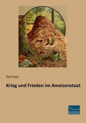 Krieg und Frieden im Ameisenstaat - Karl Sajo | 