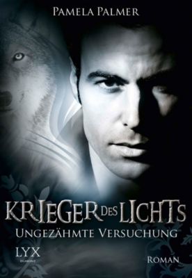 Krieger des Lichts Band 8 Ungezähmte Versuchung Buch Weltbild.de