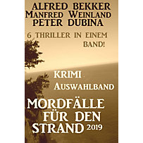 Krimi Auswahlband Mordfälle für den Strand 2019 Krimi Auswahlband Mordfälle für den Strand 2019