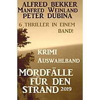 Krimi Auswahlband Mordfälle für den Strand 2019 Krimi Auswahlband Mordfälle für den Strand 2019