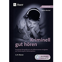 Kriminell gut hören, 3./4. Klasse, m. Audio-CD Kriminell gut hören, 3./4. Klasse, m. Audio-CD