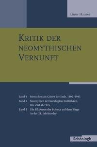 Kritik der neomythischen Vernunft Band 1-3 - Linus Hauser | 