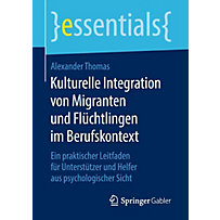 Kulturelle Integration von Migranten und Flüchtlingen im Berufskontext Kulturelle Integration von Migranten und Flüchtlingen im Berufskontext