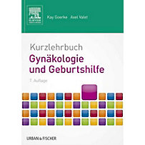 Kurzlehrbuch Gynäkologie und Geburtshilfe Kurzlehrbuch Gynäkologie und Geburtshilfe