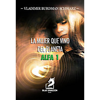 La Mujer que Vino del Planeta Alfa 1 La Mujer que Vino del Planeta Alfa 1