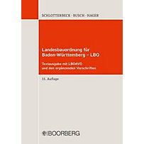Landesbauordnung für Baden-Württemberg - LBO Landesbauordnung für Baden-Württemberg - LBO