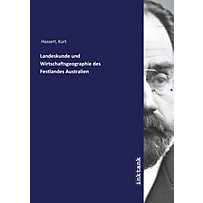 Landeskunde und Wirtschaftsgeographie des Festlandes Australien Landeskunde und Wirtschaftsgeographie des Festlandes Australien