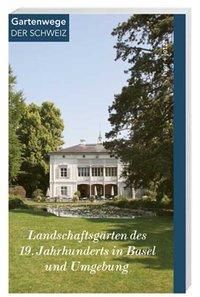 Landschaftsgarten Des 19 Jahrhunderts In Basel Und Umgebung