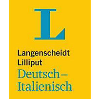 Langenscheidt Lilliput: Langenscheidt Lilliput Deutsch-Italienisch Langenscheidt Lilliput: Langenscheidt Lilliput Deutsch-Italienisch