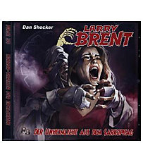 Larry Brent - Der Unheimliche aus dem Sarkophag, 1 Audio-CD Larry Brent - Der Unheimliche aus dem Sarkophag, 1 Audio-CD