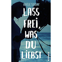 Lass frei was du liebst Lass frei was du liebst