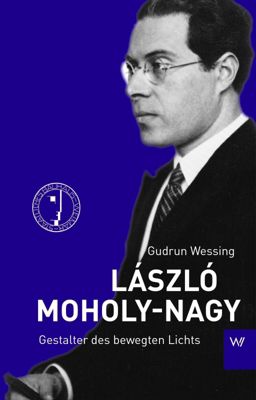 László Moholy-Nagy - Gudrun Wessing | 