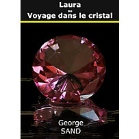 Laura ou Voyage dans le cristal Laura ou Voyage dans le cristal