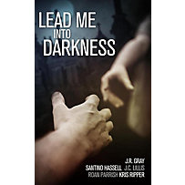 Lead Me Into Darkness Lead Me Into Darkness