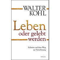 Leben oder gelebt werden Leben oder gelebt werden