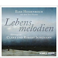 Lebensmelodien - Hommage an Clara und Robert Schumann, 1 Audio-CD Lebensmelodien - Hommage an Clara und Robert Schumann, 1 Audio-CD