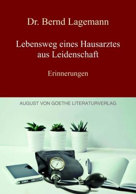 Lebensweg eines Hausarztes aus Leidenschaft - Bernd Lagemann | 