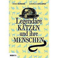 Legendäre Katzen und ihre Menschen Legendäre Katzen und ihre Menschen