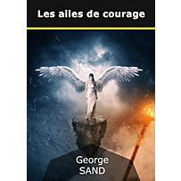 Les ailes de courage Les ailes de courage