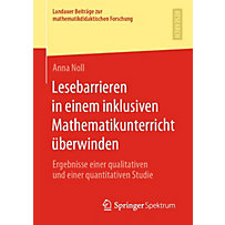 Lesebarrieren in einem inklusiven Mathematikunterricht überwinden Lesebarrieren in einem inklusiven Mathematikunterricht überwinden