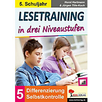 Lesetraining in drei Niveaustufen / Klasse 5 Lesetraining in drei Niveaustufen / Klasse 5