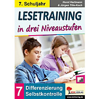 Lesetraining in drei Niveaustufen / Klasse 7 Lesetraining in drei Niveaustufen / Klasse 7