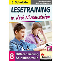 Lesetraining in drei Niveaustufen / Klasse 8 Lesetraining in drei Niveaustufen / Klasse 8