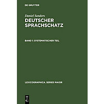 Lexicographica. Series Maior: 6 Deutscher Sprachschatz 1 - Systematischer Teil Lexicographica. Series Maior: 6 Deutscher Sprachschatz 1 - Systematischer Teil