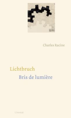 Lichtbruch / Bris de lumière - Charles Racine | 