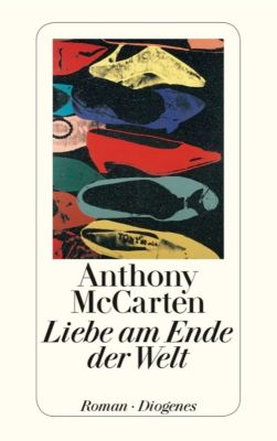 Liebe am Ende der Welt - Anthony McCarten | 