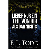Lieber nur ein Teil von dir als gar nichts (Für Immer, #21) Lieber nur ein Teil von dir als gar nichts (Für Immer, #21)