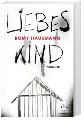 Liebes Kind - Romy Hausmann | 