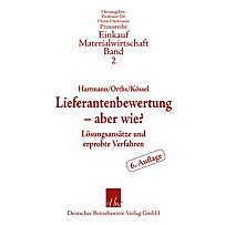 Lieferantenbewertung - aber wie? Lieferantenbewertung - aber wie?