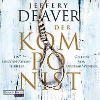 Lincoln-Rhyme-Thriller: Der Komponist Lincoln-Rhyme-Thriller: Der Komponist